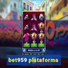 bet959 plataforma